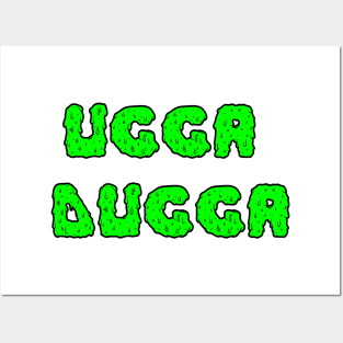 Ugga Dugga Posters and Art